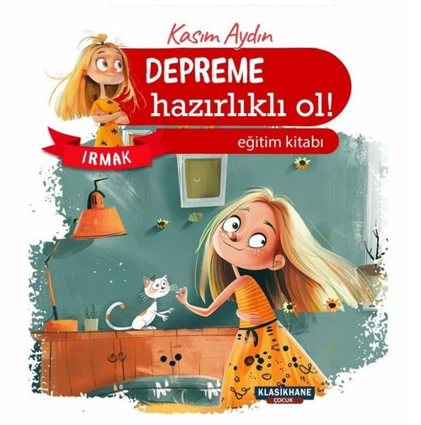 Kasım AydınEgitim Etkinlik KitaplariDepreme Hazırlıklı Ol! Irmak Eğitim Kitabı Renkli Resimli 3 - 9 Yaş