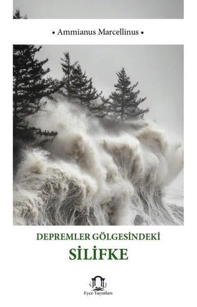 Ammianus MarcellinusEtnolojiDepremler Gölgesindeki Silifke
