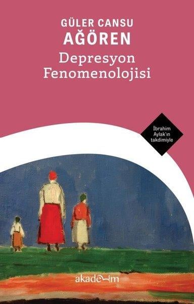 Güler Cansu AğörenFelsefe BilimiDepresyon Fenomenolojisi
