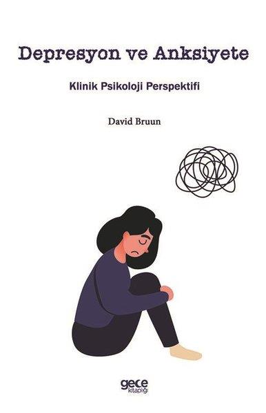 David BruunPsikoloji KitaplarıDepresyon ve Anksiyete - Klinik Psikoloji Perspektifi