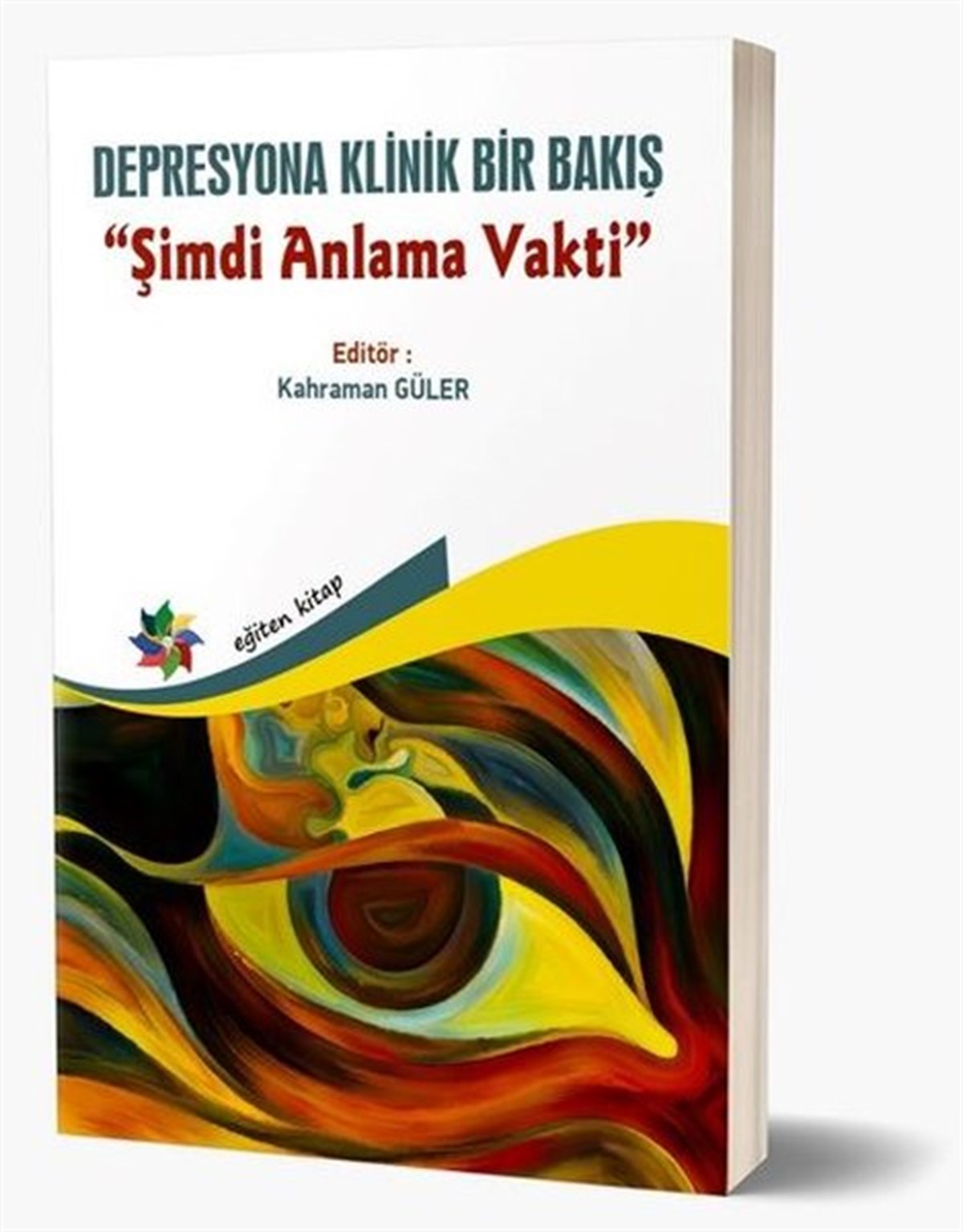 KolektifTıpDepresyona Klinik Bir Bakış - Şimdi Anlama Vakti