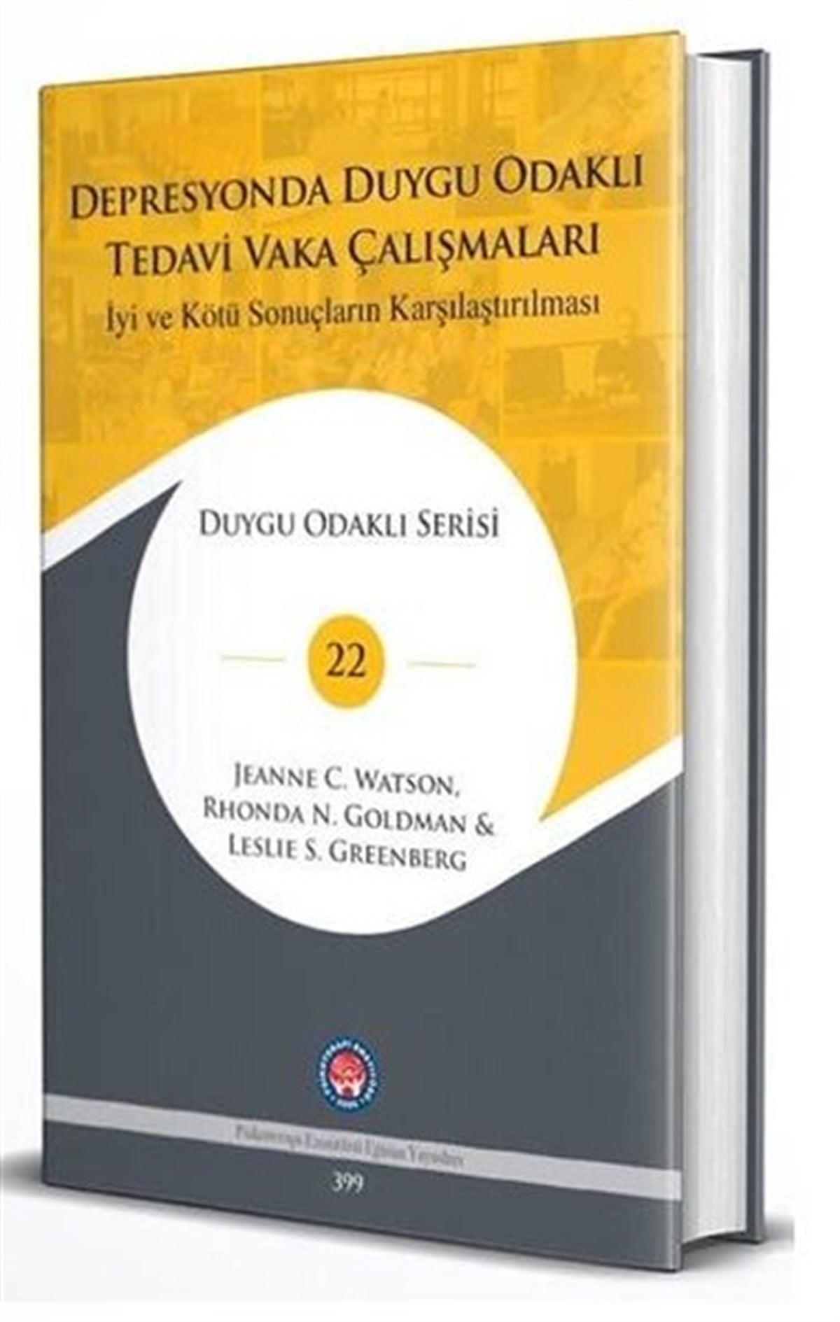 Jeanne C. WatsonPsikoloji BilimiDepresyonda Duygu Odaklı Tedavi Vaka Çalışmaları - İyi ve Kötü Sonuçların Karşılaştırılması