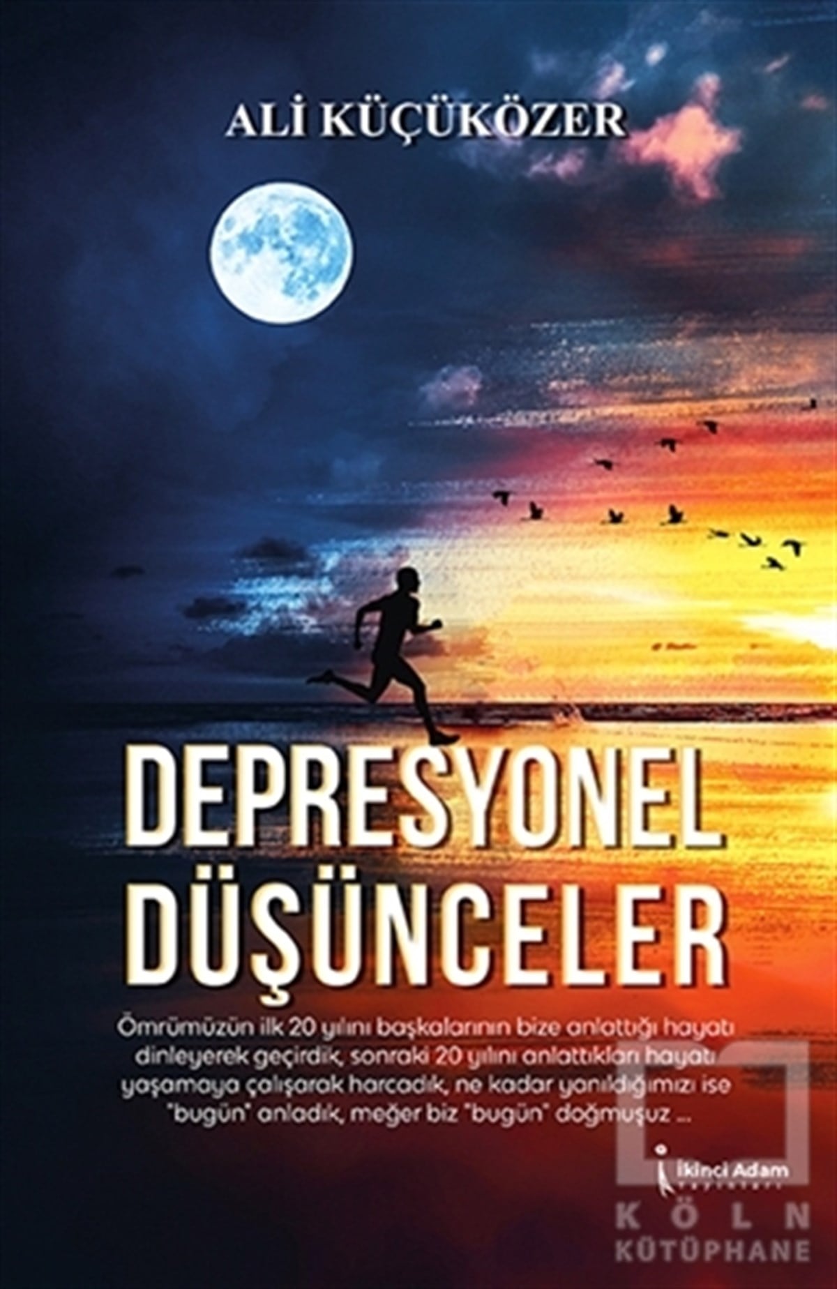 Ali KüçüközerDeneme KitaplarıDepresyonel Düşünceler