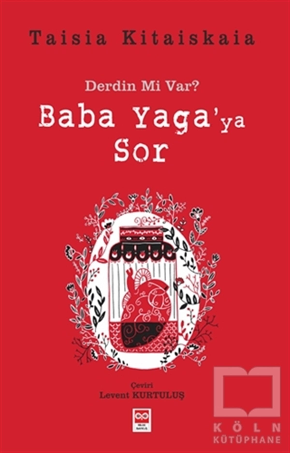 Taisia KitaiskaiaKişisel Gelişim KitaplarıDerdin mi Var? Baba Yaga’ya Sor