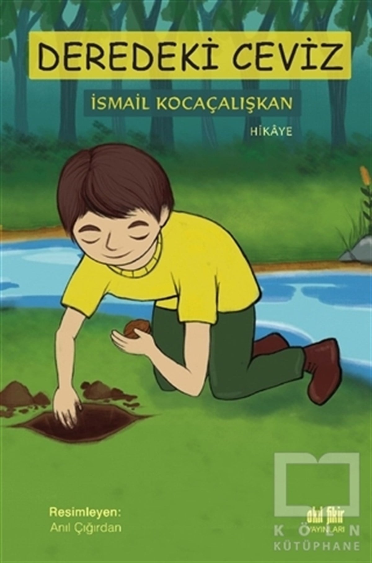 İsmail KocaçalışkanÇocuk Hikaye KitaplarıDeredeki Ceviz
