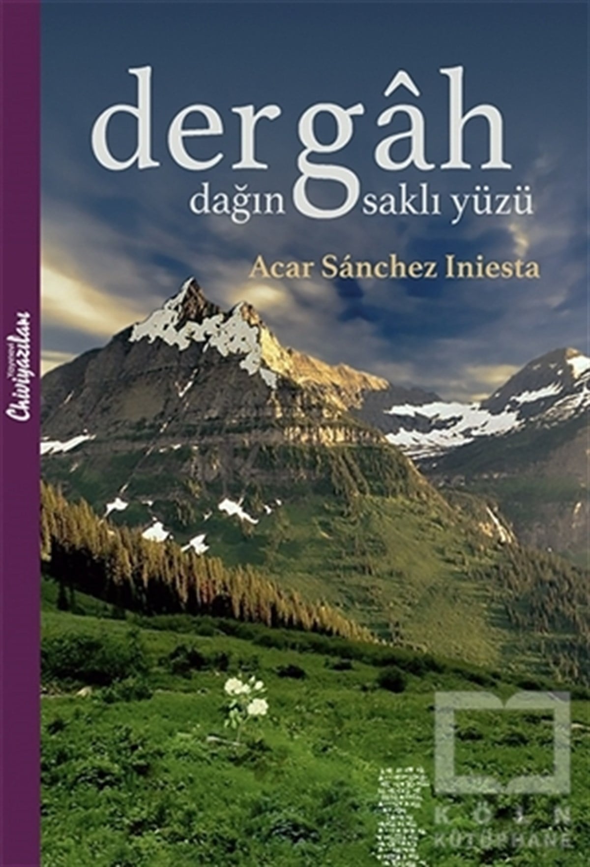 Acar Sanchez IniestaRomanDergah - Dağın Saklı Yüzü