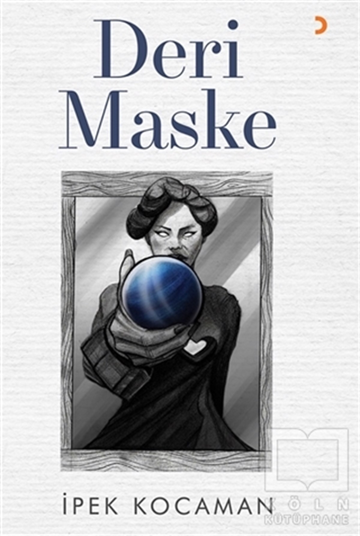 İpek KocamanTürkçe RomanlarDeri Maske