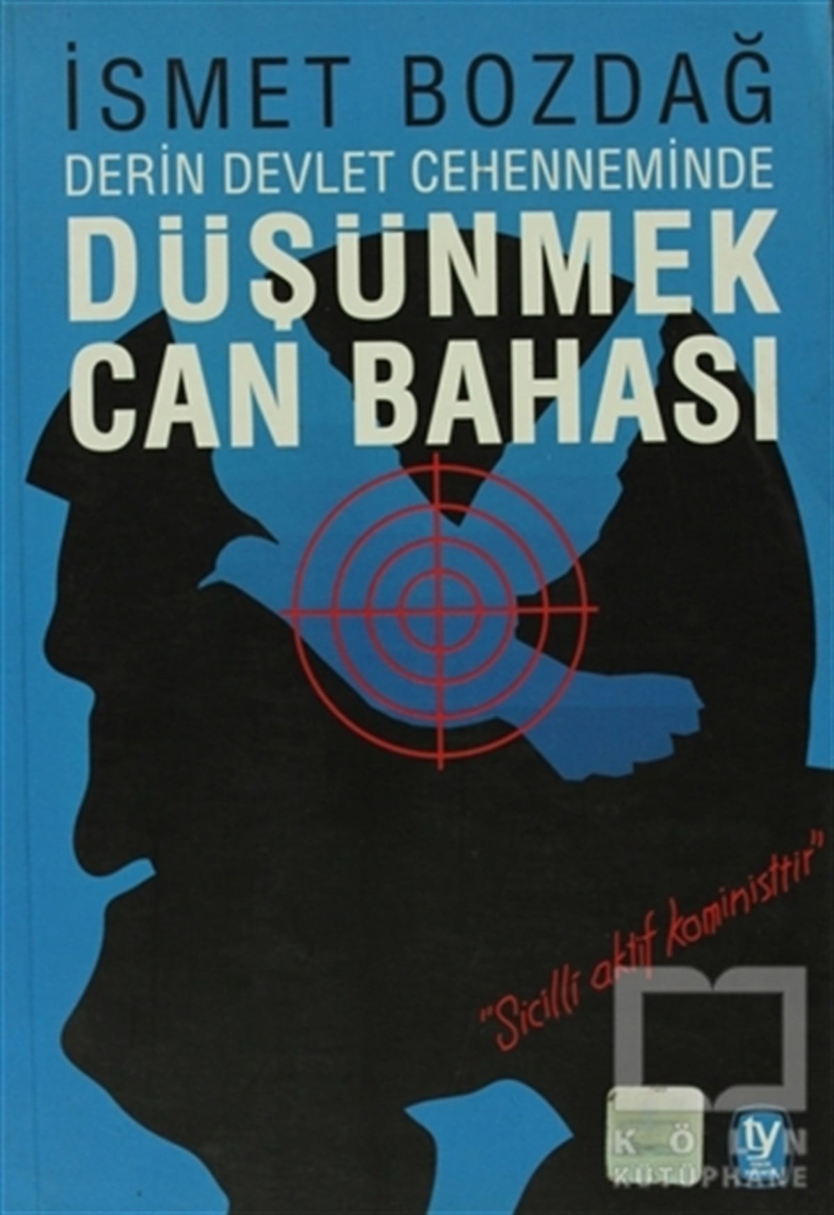 İsmet BozdağDerin Siyaset, Komplo TeorileriDerin Devlet Cehenneminde Düşünmek Can Bahası