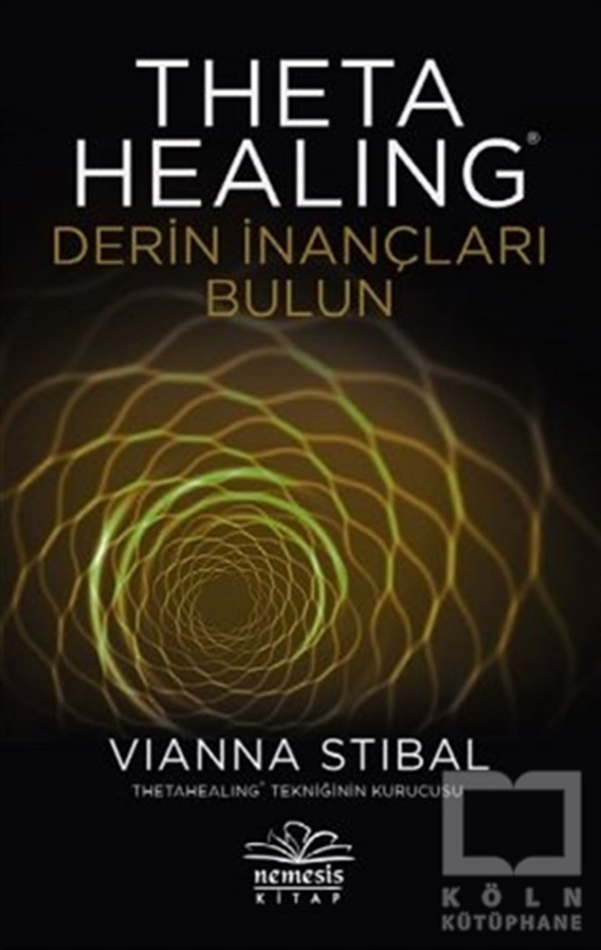 Vianna StibalKişisel Gelişim KitaplarıDerin İnançları Bulun