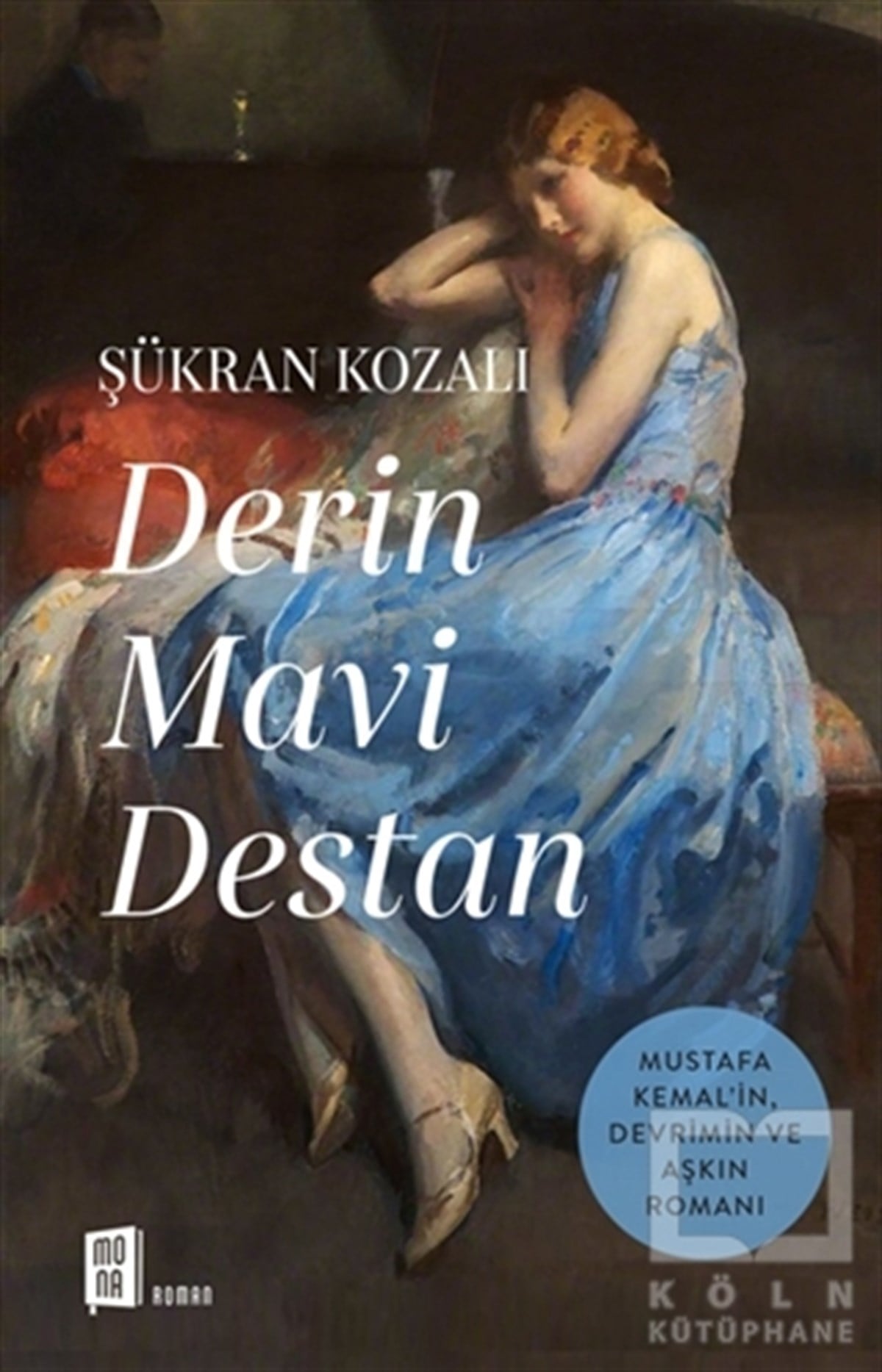 Şükran KozalıTürkçe RomanlarDerin Mavi Destan