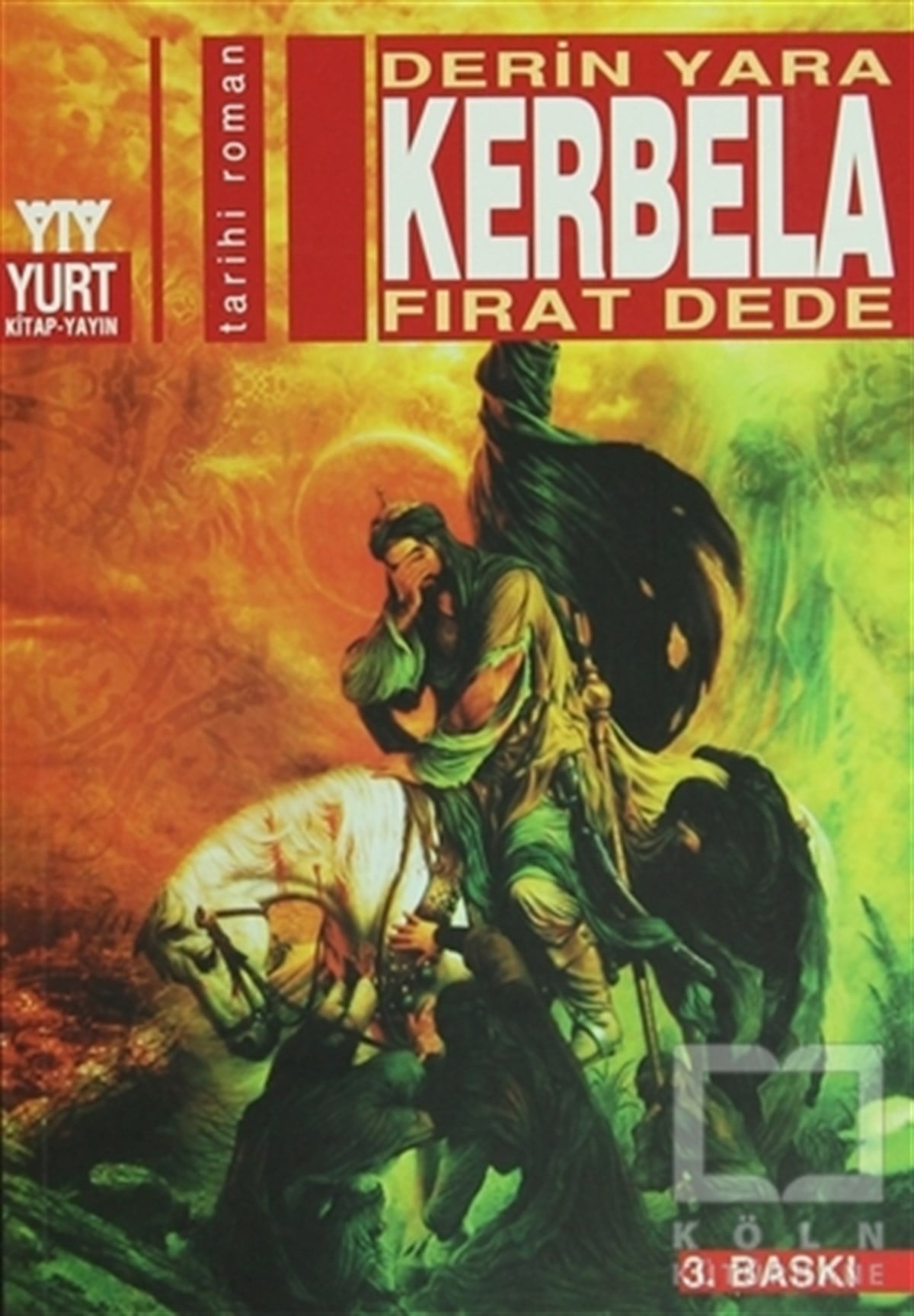 Fırat DedeTarihsel RomanlarDerin Yara  Kerbela