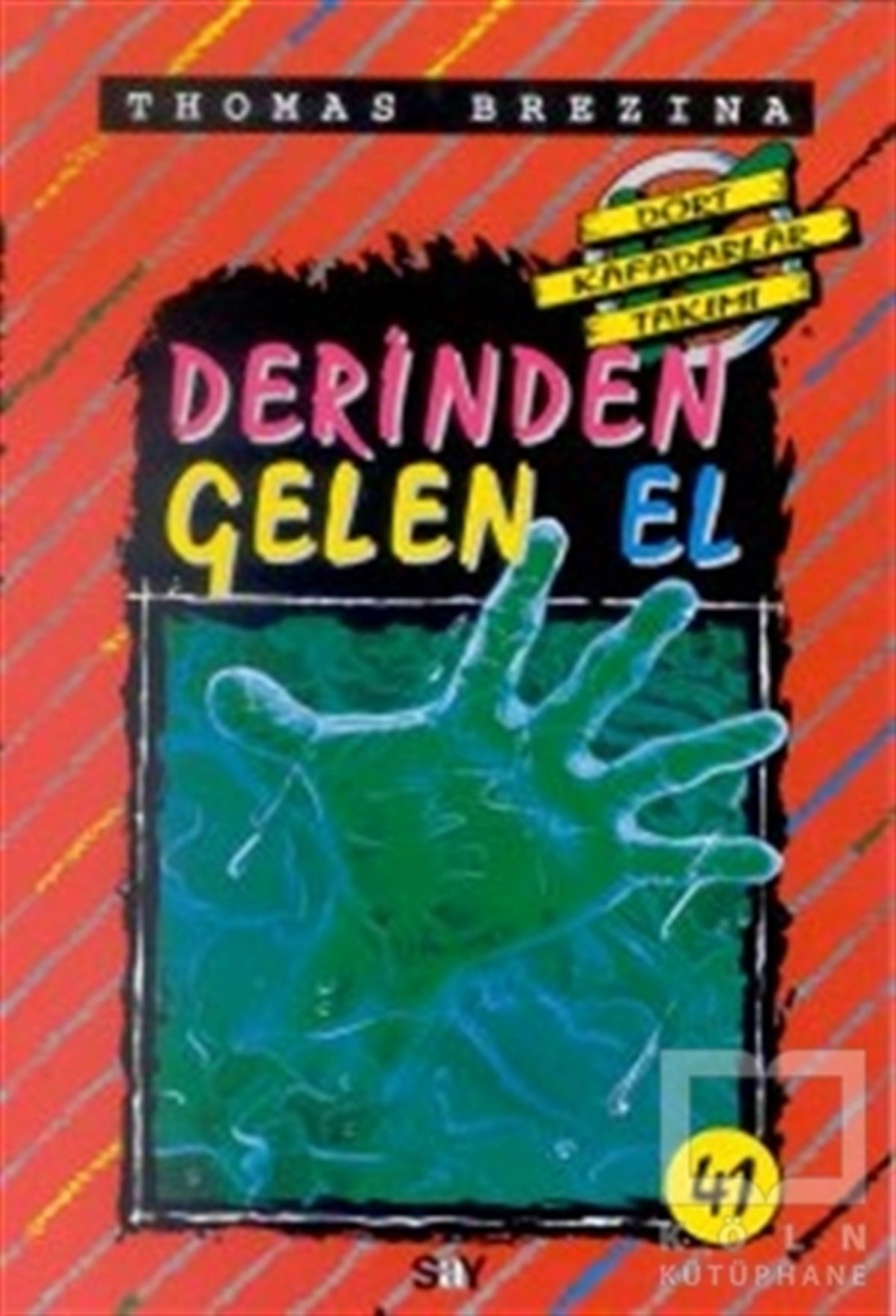 Thomas BrezinaRoman-ÖyküDerinden Gelen El