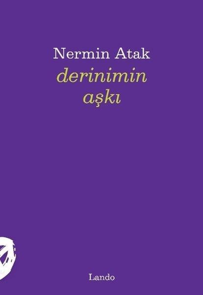 Nermin AtakTürk ŞiiriDerinimin Aşkı