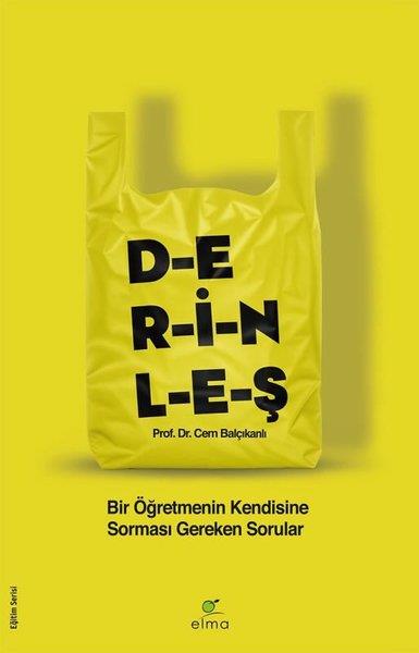 Cem BalçıkanlıKişisel Gelişim KitaplarıDerinleş - Bir Öğretmenin Kendisine Sorması Gereken Sorular