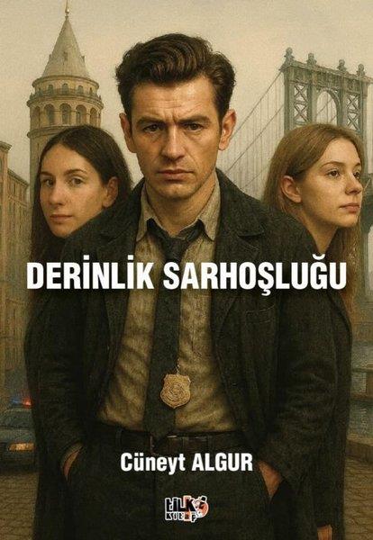 Cüneyt AlgurTürk RomaniDerinlik Sarhoşluğu