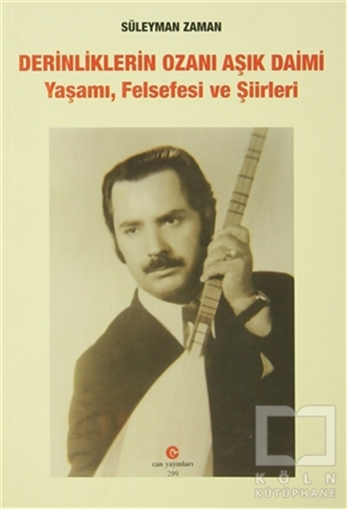 Süleyman ZamanBiyografi-OtobiyogafiDerinliklerin Ozanı Aşık Daimi : Yaşamı, Felsefesi ve Şiirleri