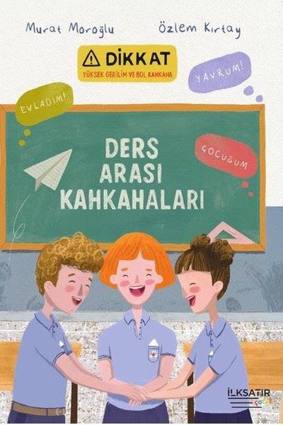 Murat MoroğluÇocuk Gençlik RomanlarıDers Arası Kahkahaları