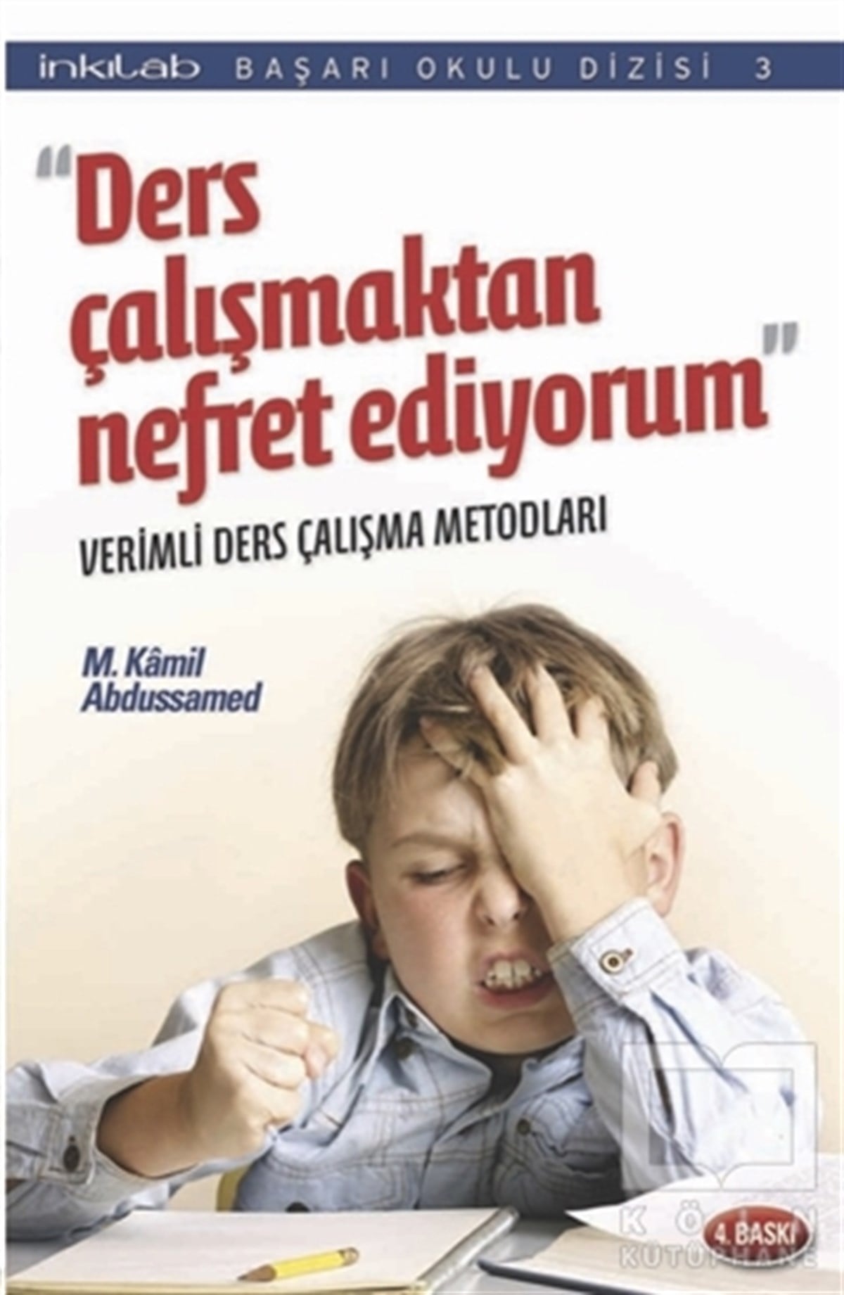 M. Kamil AbdussamedDiğerDers Çalışmaktan Nefret Ediyorum