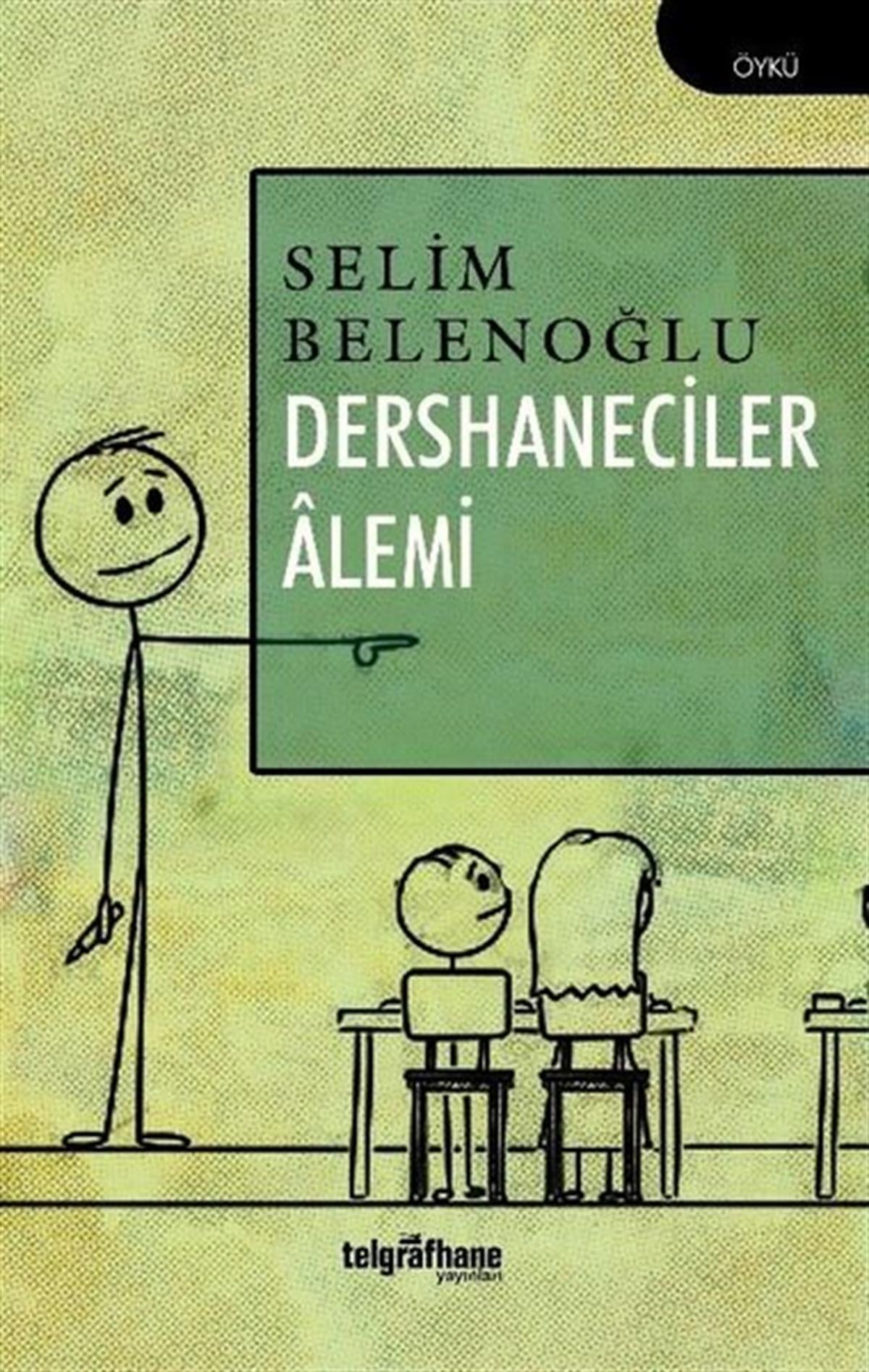 Selim BelenoğluTürkiye RomanDershaneciler Alemi