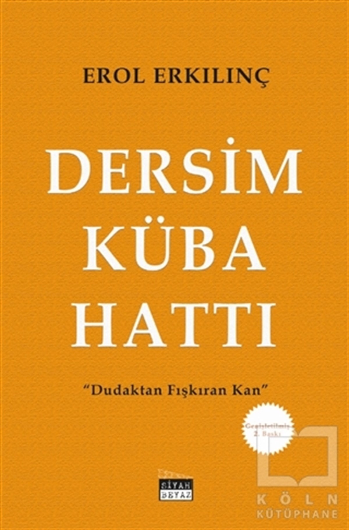 Erol ErkılınçTürkçe RomanlarDersim Küba Hattı
