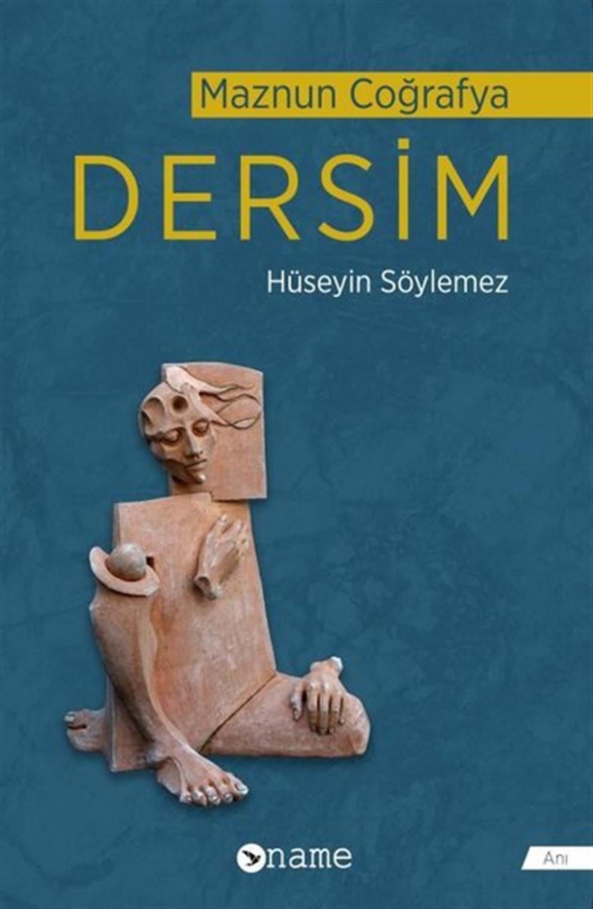 Hüseyin SöylemezAnı & Mektup & Günlük KitaplarıDersim - Maznun Coğrafya