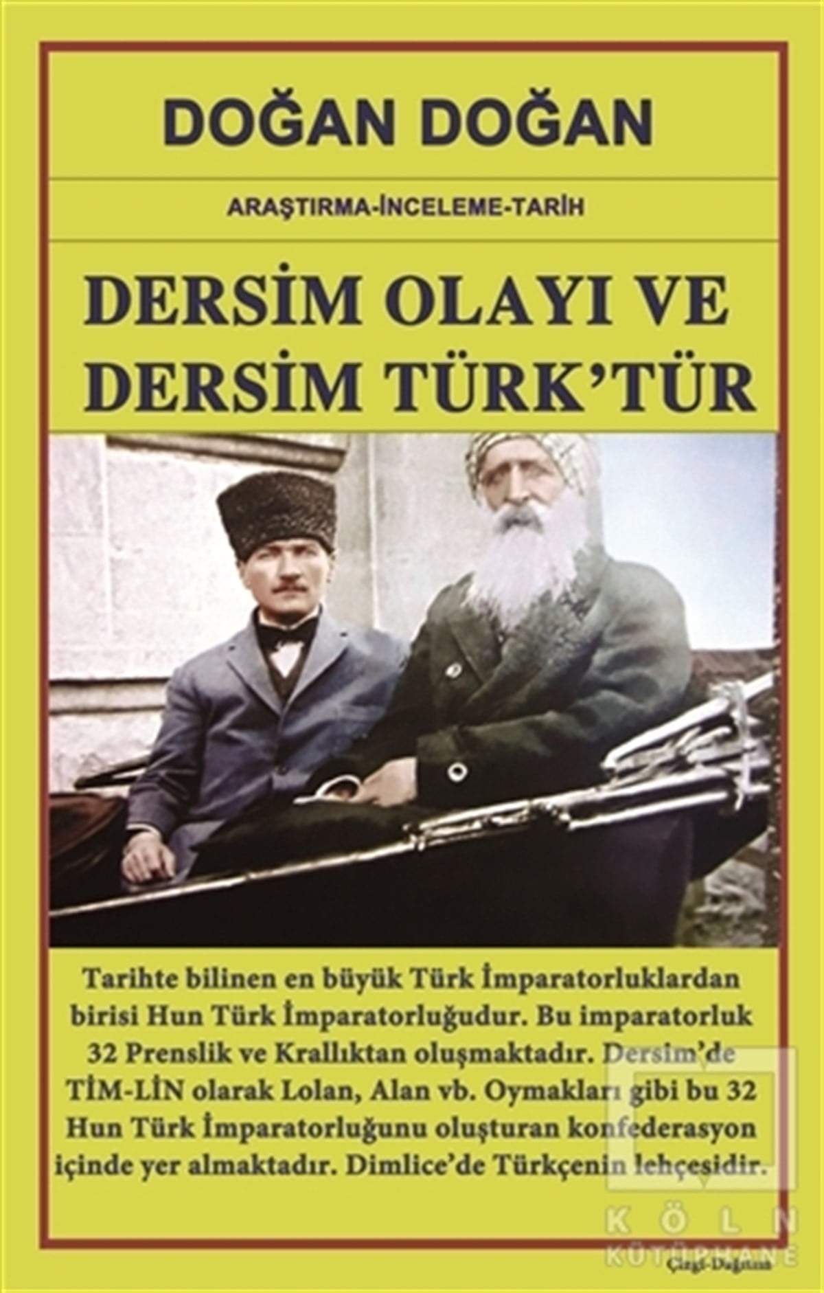 Doğan DoğanAraştırma - İncelemeDersim Olayı ve Dersim Türk’tür