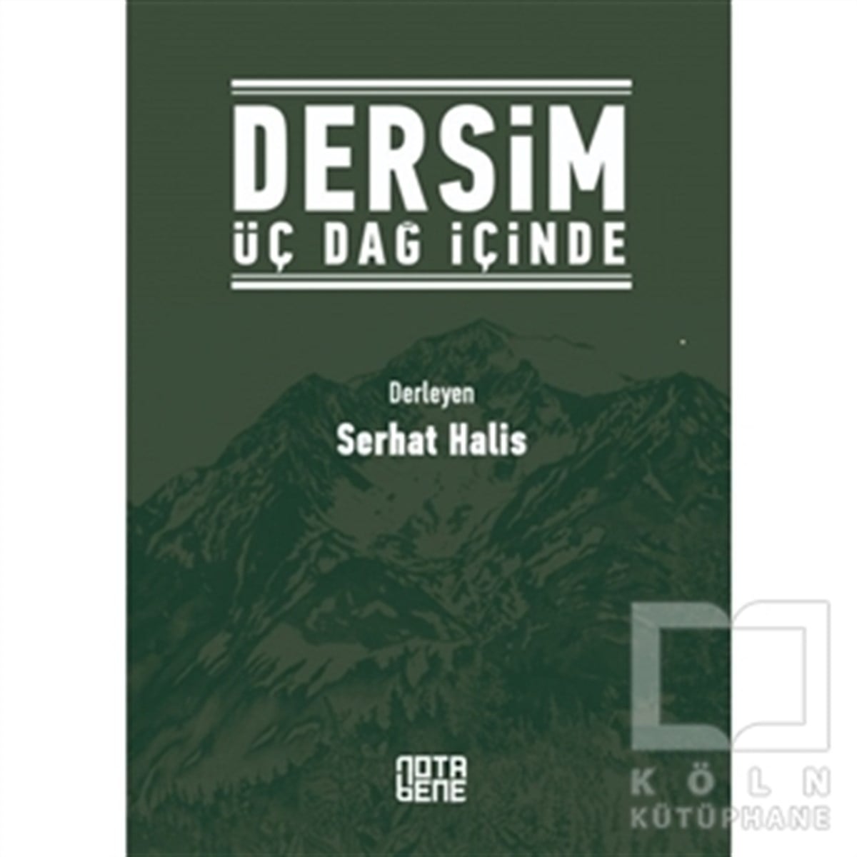 KolektifAraştırma - İncelemeDersim Üç Dağ İçinde