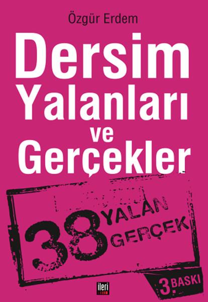 Özgür ErdemTürkiye Siyaseti ve Politikası KitaplarıDersim Yalanları ve Gerçekler