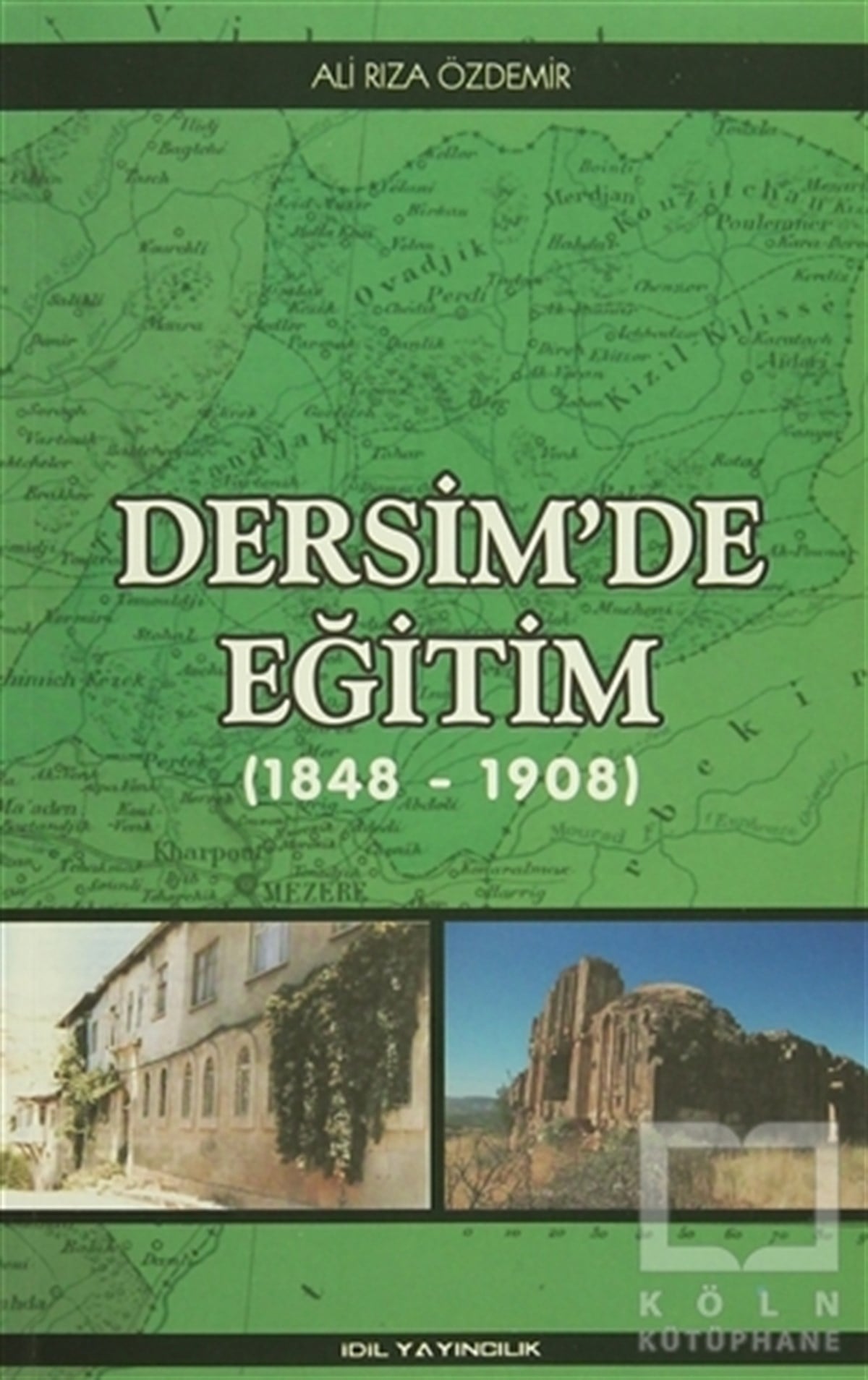 Ali Rıza ÖzdemirDiğerDersim'de Eğitim (1848 - 1908)