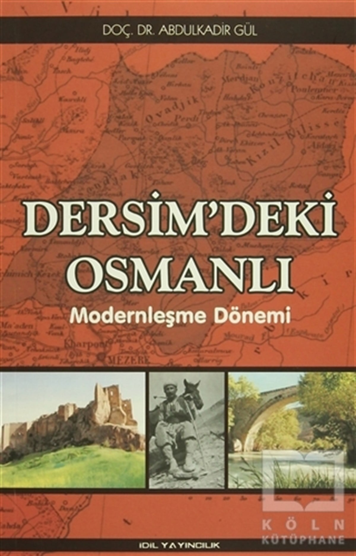 Abdulkadir GülDiğerDersim'deki Osmanlı