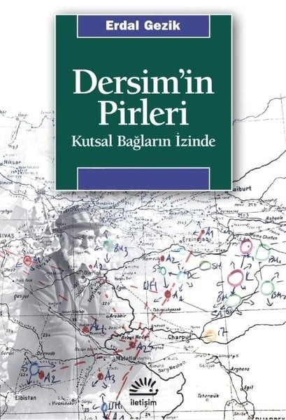 Erdal GezikAlevilik & Bektaşilik KitaplarıDersim'in Pirleri - Kutsal Bağların İzinde