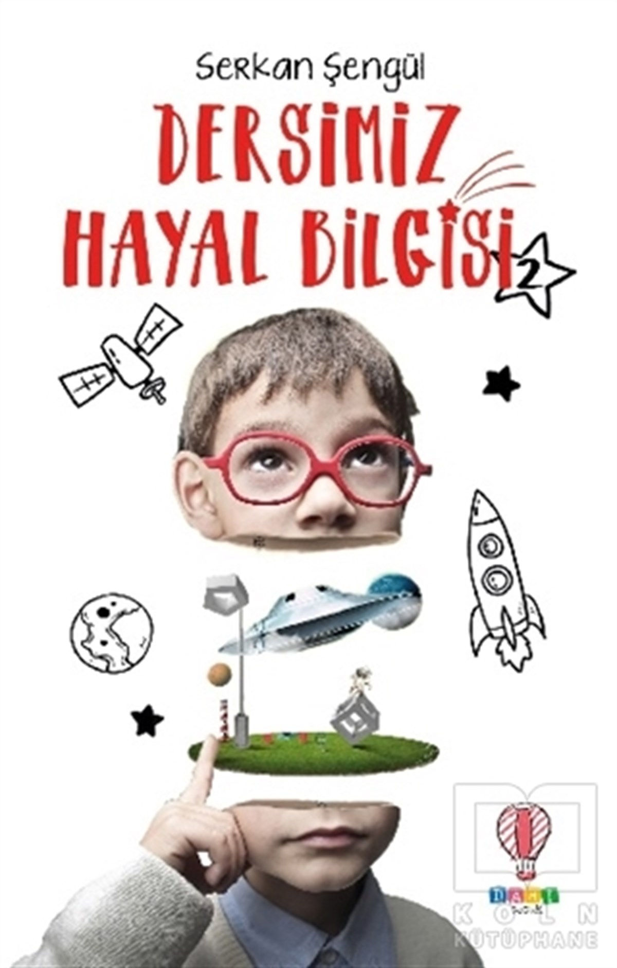 Serkan ŞengülÇocuk RomanlarıDersimiz Hayal Bilgisi 2