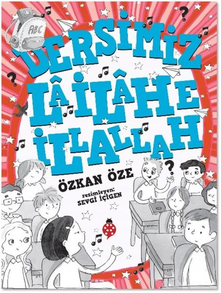 Özkan ÖzeÇocuk Gençlik RomanlarıDersimiz La İlahe İllallah
