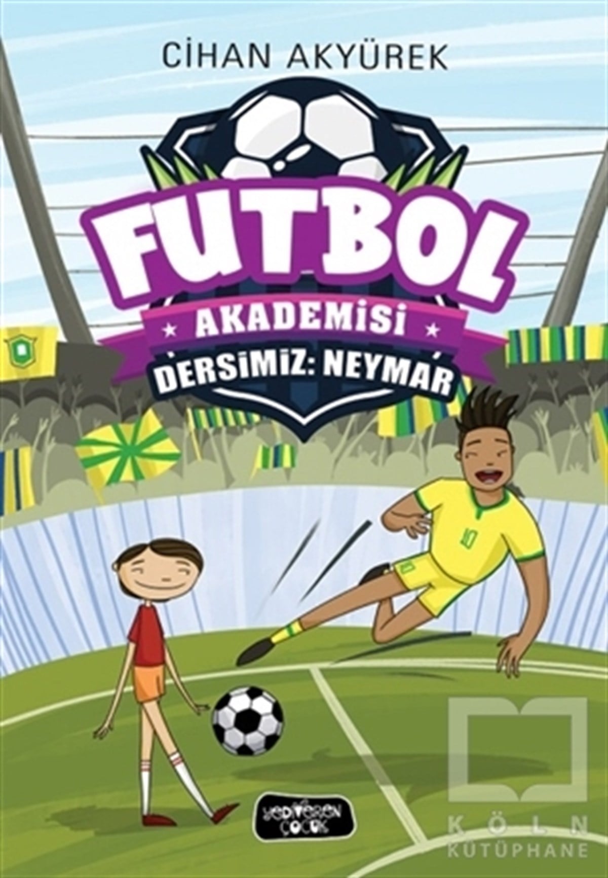 Cihan AkyürekHikayelerDersimiz: Neymar - Futbol Akademisi