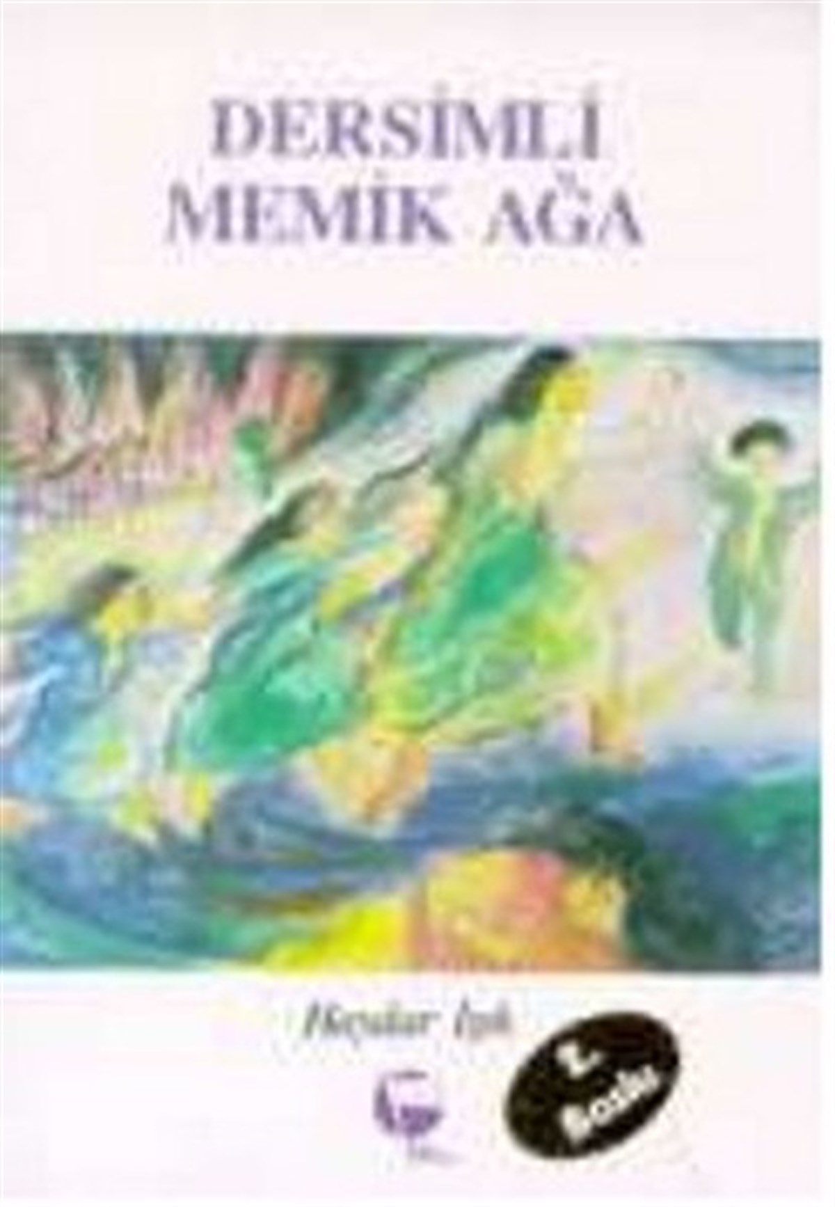 Haydar IşıkTürkiye RomanDersimli Memik Ağa