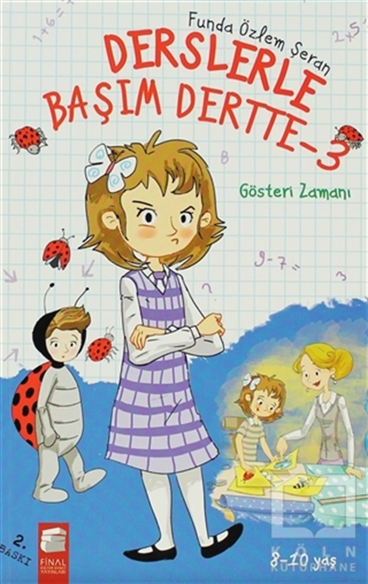 Funda Özlem ŞeranHikayelerDerslerle Başım Dertte-3 - Gösteri Zamanı