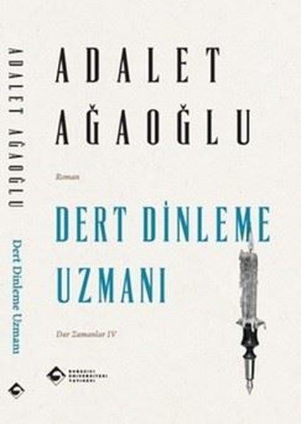 Adalet AğaoğluTürk RomaniDert Dinleme Uzmanı - Dar Zamanlar 4