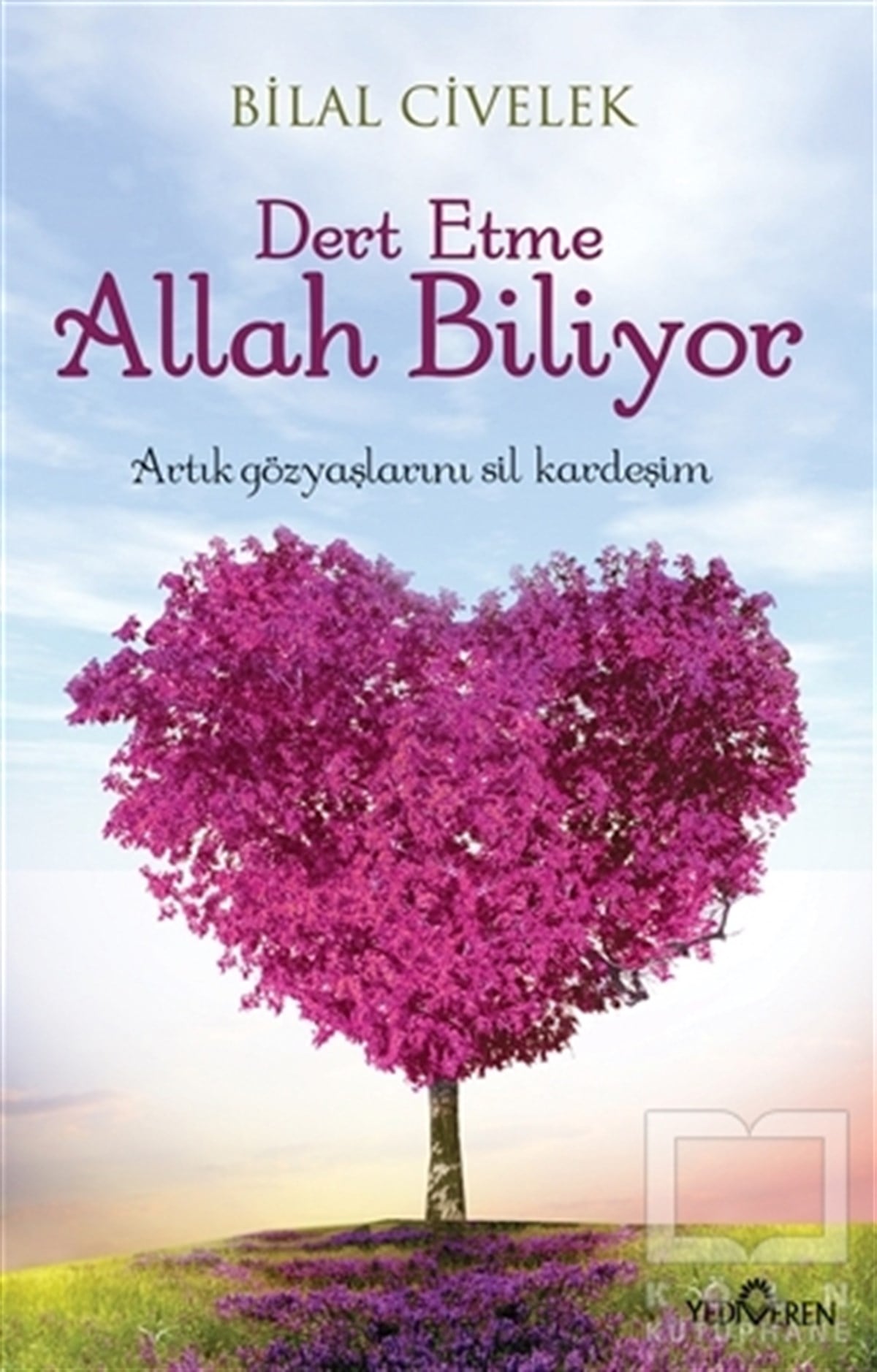 Bilal CivelekTasavvuf - Mezhepler - TarikatlarDert Etme Allah Biliyor