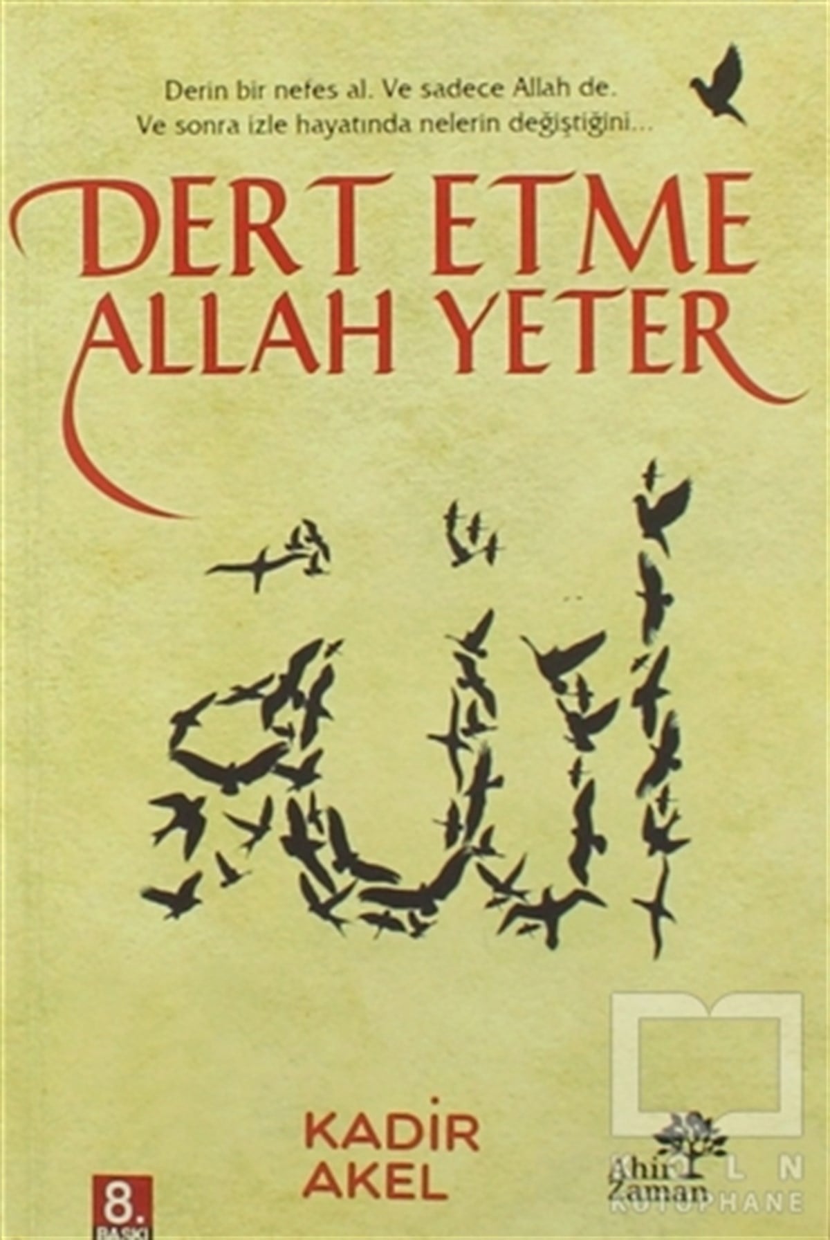 Kadir AkelTasavvuf - Mezhepler - TarikatlarDert Etme Allah Yeter