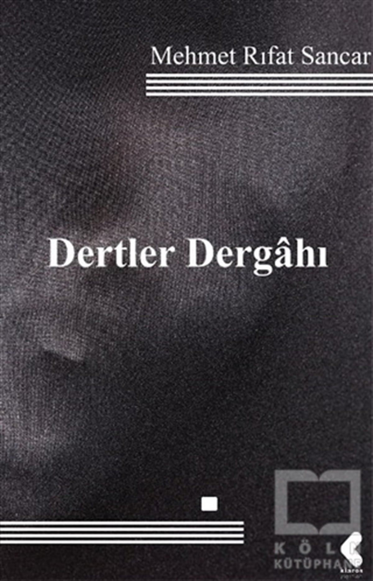 Mehmet Rıfat SancarŞiirDertler Dergahı