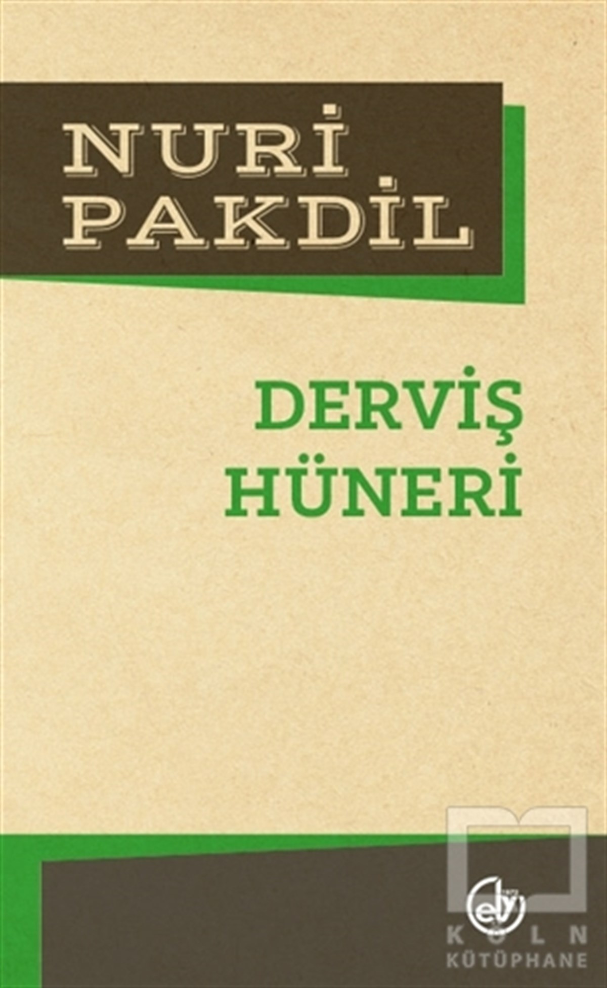 Nuri PakdilDenemeDerviş Hüneri