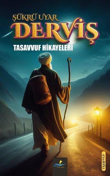 Şükrü UyarTasavvuf KitaplarıDerviş - Tasavvuf Öyküleri