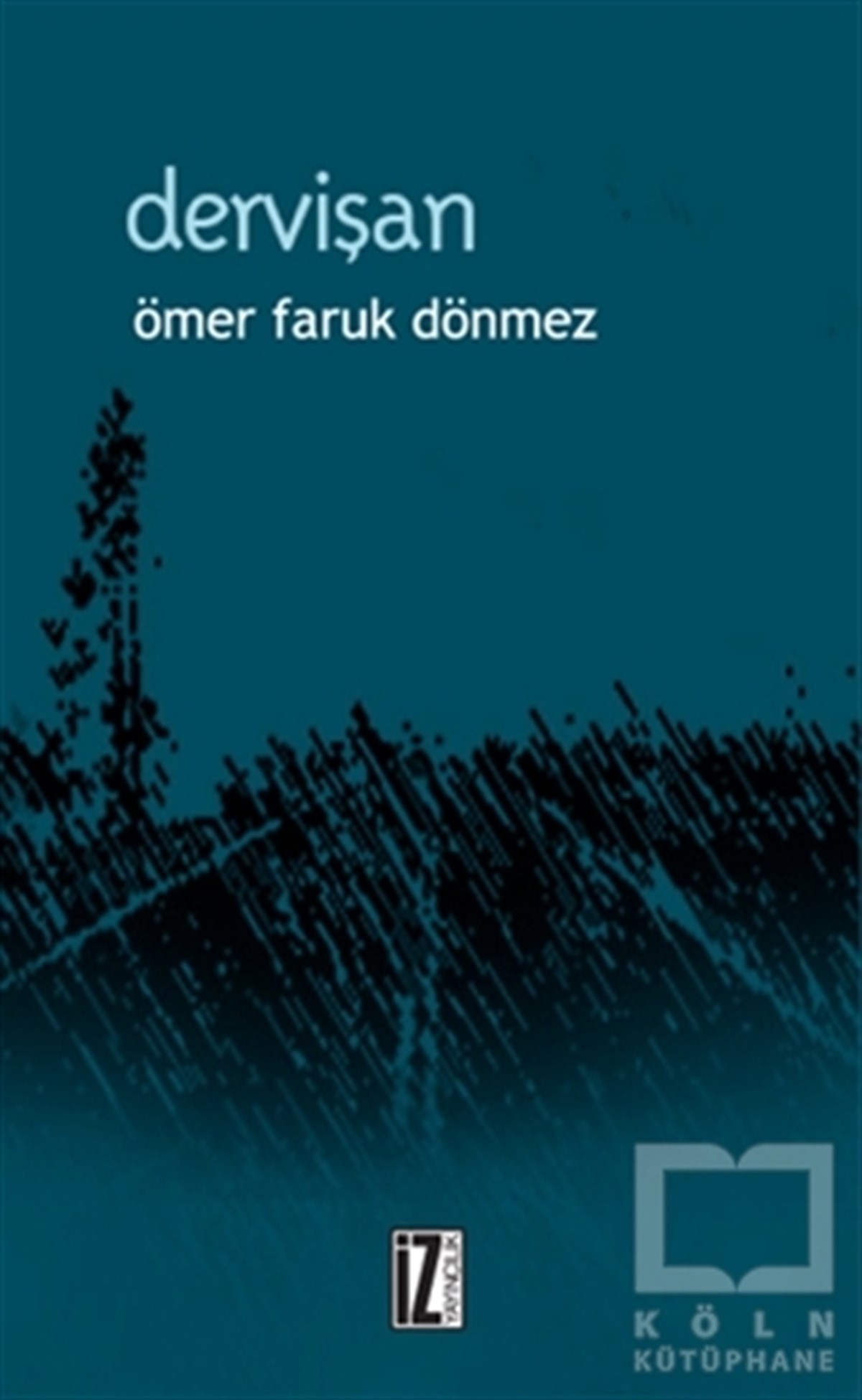 Ömer Faruk DönmezEdebiyat - RomanDervişan