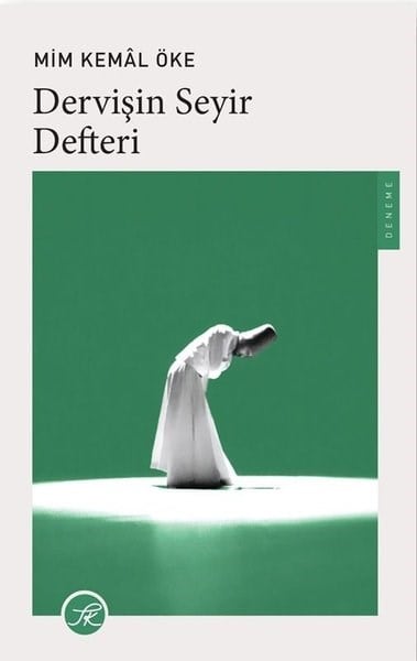 Mim Kemal ÖkeDeneme KitaplarıDervişin Seyir Defteri