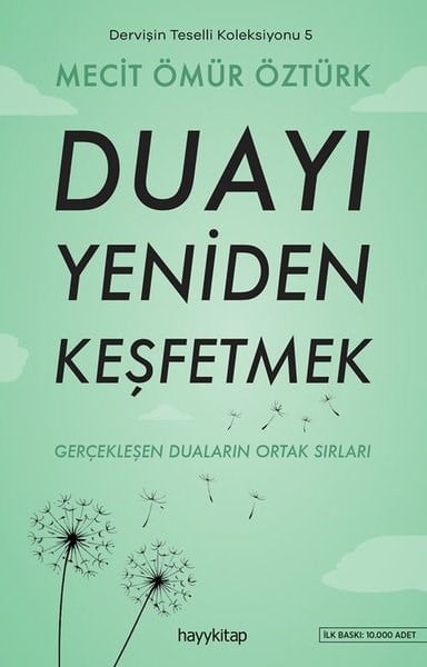 Mecit Ömür ÖztürkTasavvuf KitaplarıDervişin Teselli Koleksiyonu 5 - Duayı Yeniden Keşfetmek