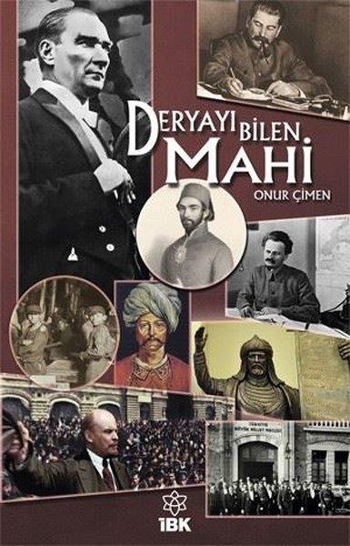 Onur ÇimenTürk Tarihi Araştırmaları KitaplarıDeryayı Bilen Mahi
