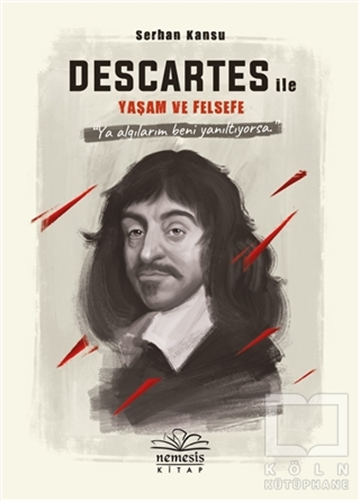 Serhan KansuGenel Felsefe KitaplarıDescartes ile Yaşam ve Felsefe