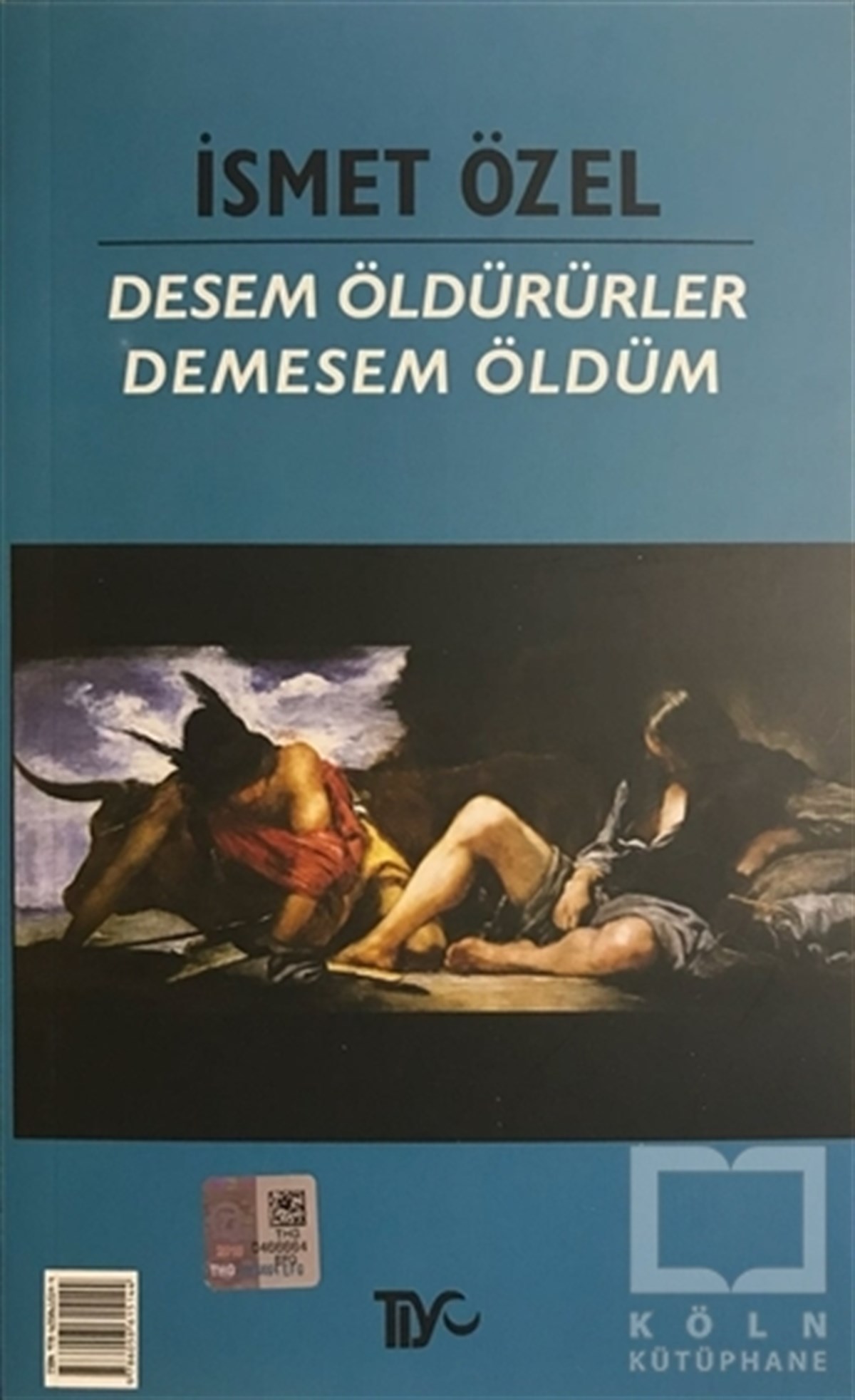 İsmet ÖzelDenemeDesem Öldürürler, Demesem Öldüm