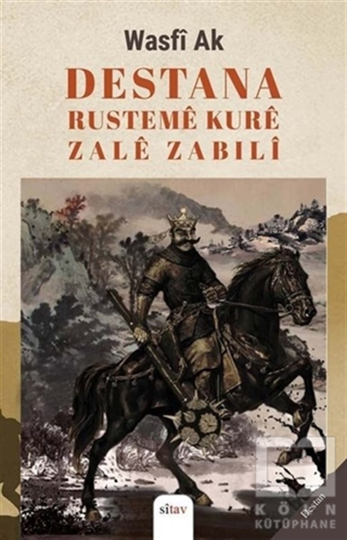 Wasfi AkHikaye (Öykü) KitaplarıDestana Rusteme Kure Zale Zabılı