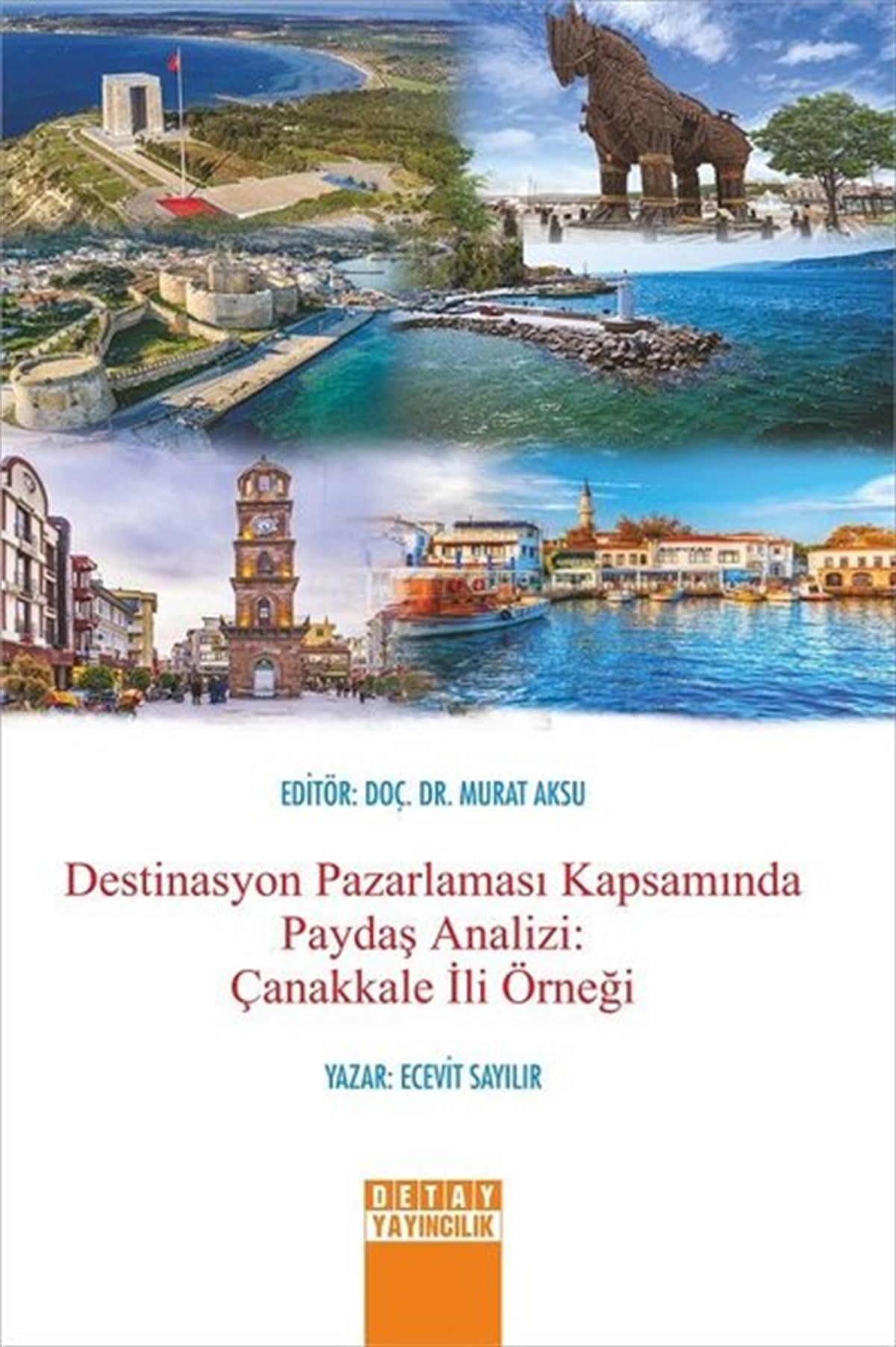 KolektifEğitimDestinasyon Pazarlaması Kapsamında Paydaş Analizi: Çanakkale İli Örneği